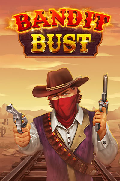 Bandit Bust